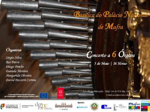 Temporada de Concertos a seis Órgãos - Basílica do Palácio Nacional de Mafra